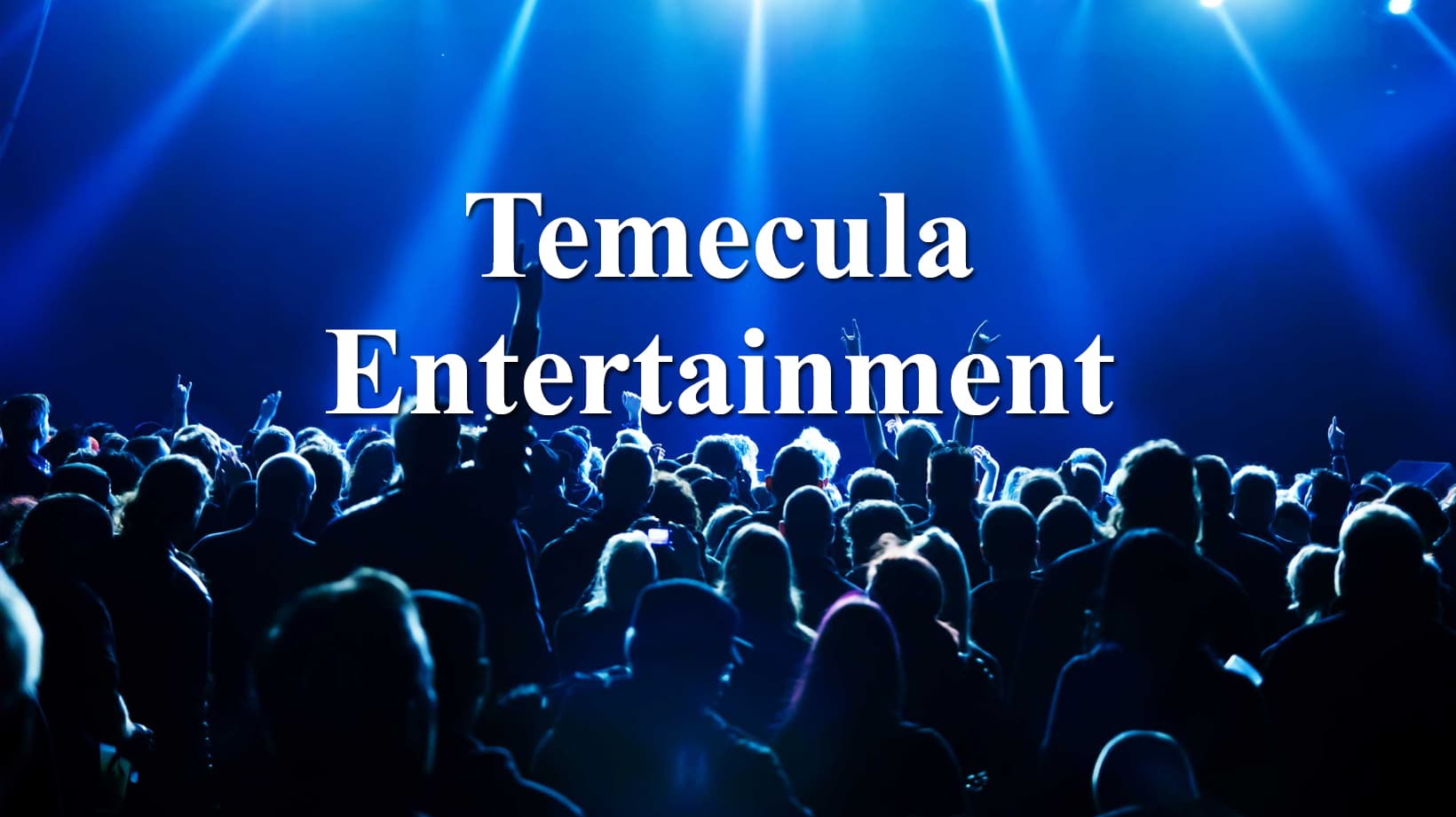 Live Music Near Me In Temecula Temecula Entertainment